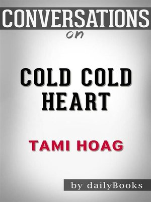 cover image of Conversation Starters: Cold Cold Heart--by Tami Hoag